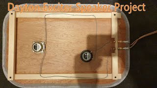 Dayton Exciter Speaker Project [upl. by Adlare]