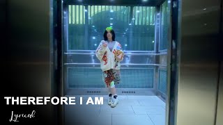 Billie Eilish  Therefore I Am Lyrics  I Am Not Your Friend [upl. by Aleahs]