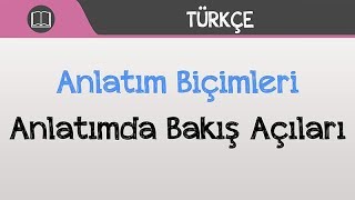 Anlatım Biçimleri  Anlatımda Bakış Açıları [upl. by Nilhtac109]