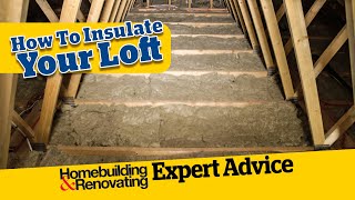 How to Insulate Your Loft  ADVICE  Homebuilding [upl. by Aerdnas]