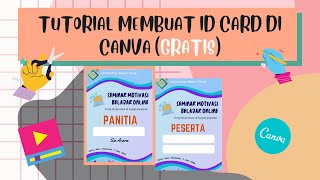 TUTORIAL MEMBUAT ID CARD PANITIAPESERTA DI CANVA GRATIS  CANVA HACK [upl. by Ecinev]