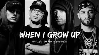 NF  When I Grow Up Ft Logic Joyner Lucas amp Eminem Remix [upl. by Bronnie]