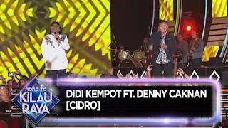 Didi Kempot Ft Denny Caknan CIDRO  Road To Kilau Raya 289 [upl. by Ofella]