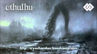 Cthulhu  A Cryo Chamber Collaboration [upl. by Zeni142]