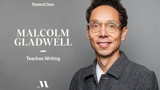 Malcolm Gladwell Teaches Writing  Official Trailer  MasterClass [upl. by Dusty]