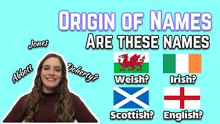 Origin of Names  Are these names Welsh Irish Scottish or English [upl. by Notreb511]