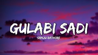 Gulabi Sadi  Sanju Rathore Lyrics  Lyrical Bam Marathi [upl. by Tomi]