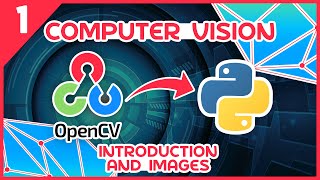 OpenCV Python Tutorial 1  Introduction amp Images [upl. by Nimoynib]