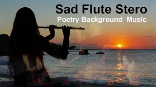 Sad Flute No Copyright Music  flute music for poetry  background music httpsrbgyhf606x [upl. by Ydnic406]