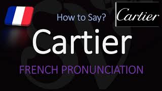 How to Pronounce Cartier CORRECTLY French amp English Pronunciation [upl. by Ardnwahsal]