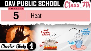 Chapter 5  Heat  Class 7 DAV Science  Chapter Study  Part 1 🔥🔥🔥 [upl. by Nylaehs]