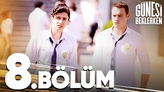 Güneşi Beklerken 8 Bölüm [upl. by Doe]