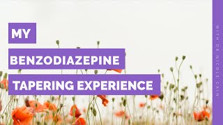 My Benzodiazepine Tapering Experience [upl. by Eiderf]