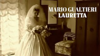 Mario Gualtieri  Lauretta VIDEOCLIP [upl. by Stronski790]