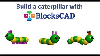 BlocksCAD Caterpillar Build [upl. by Sharl]