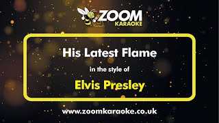 Elvis Presley  His Latest Flame  Karaoke Version from Zoom Karaoke [upl. by Aivle]