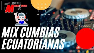 MIX CUMBIAS ECUATORIANAS [upl. by Hairakcaz]