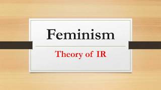 Feminism Theory of IR [upl. by Sears612]