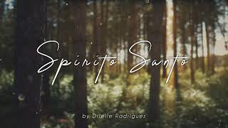 Spirito Santo  Musica per pregare preghiera  by Drielle Rodrigues strumentale [upl. by Anavi]