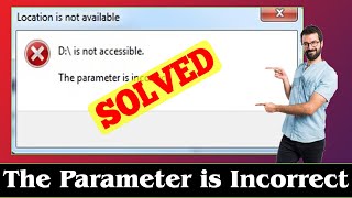 SOLVED How to Fix The Parameter is Incorrect Error Issue [upl. by Jarin932]