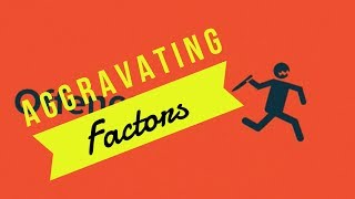 Aggravating Factors  Legal Studies Terms [upl. by Nalhsa627]