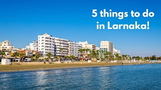 5 things to do in Larnaka  Cyprus Passion [upl. by Lorita]