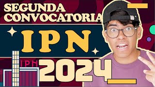 Segunda convocatoria IPN 2024  Fechas oficiales [upl. by Adarbil240]