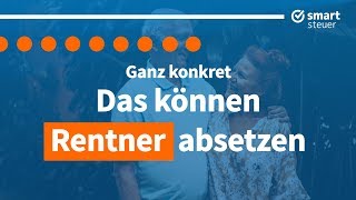 Ganz konkret Das können Rentner ABSETZEN [upl. by Odlaw]