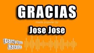 Jose Jose  Gracias Versión Karaoke [upl. by Aisela602]