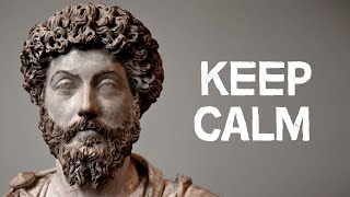 STOICISM  How Marcus Aurelius Keeps Calm [upl. by Eetse]