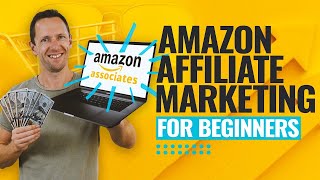 Amazon Affiliate Marketing For Beginners Amazon Associates Program Tutorial [upl. by Mecke544]