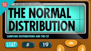 The Normal Distribution Crash Course Statistics 19 [upl. by Boyse142]