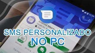 COMO USAR O ANDROID MENSAGENS NO COMPUTADOR  ENVIE SMS PERSONALIZADO PELO PC [upl. by Adirahs]