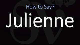 How to Pronounce Julienne CORRECTLY [upl. by Walter]