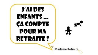 Jai des enfants ça compte pour ma retraite [upl. by Jesus699]