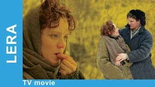 Lera Russian Movie Melodrama English Subtitles StarMediaEN [upl. by Noel907]