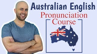 Australian English Pronunciation Course  How to do an Australian accent [upl. by Adaner141]