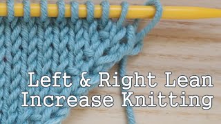 Left amp Right Lean Increase Knitting [upl. by Nirret]