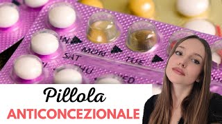 PILLOLA ANTICONCEZIONALE tutto quello che devi sapere [upl. by Storz]