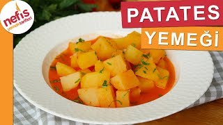 EN EKONOMİK Patates Yemeği Tarifi  Nefis Yemek Tarifleri [upl. by Jamaal339]