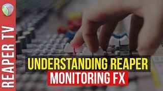 Reaper How To Use Monitoring FX [upl. by Bartholomeo30]