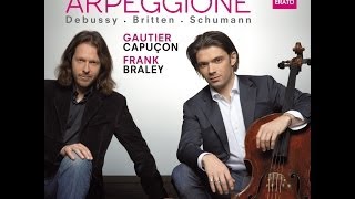 Gautier CAPUCON  Frank BRALEY quotArpeggionequot [upl. by Jordana]