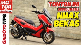 Tips Beli Yamaha NMAX Bekas  Gridoto Tips [upl. by Irtak108]