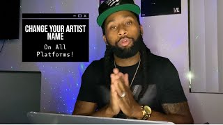 How to change your artist name on ALL platforms [upl. by Salomon]