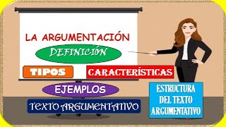 LA ARGUMENTACIÓN DEFINICIÓN CARACTERÍSTICAS TIPOS Y RECOMENDACIONES [upl. by Nileek]