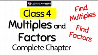 Class 4 Maths Multiples and Factors Complete Chapter [upl. by Adnema]