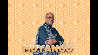 MUYANGO IKOBE OFFICIAL AUDIO [upl. by Siroled]