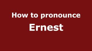 How to Pronounce Ernest  PronounceNamescom [upl. by Manheim]