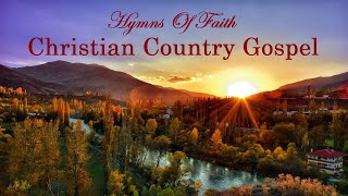 HYMNS OF FAITH  New Album Christian Country Gospel Songs by Lifebreakthrough [upl. by Asaret]