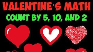 Valentines Day Math Skip Count by 2 5 and 10 [upl. by Ellary]